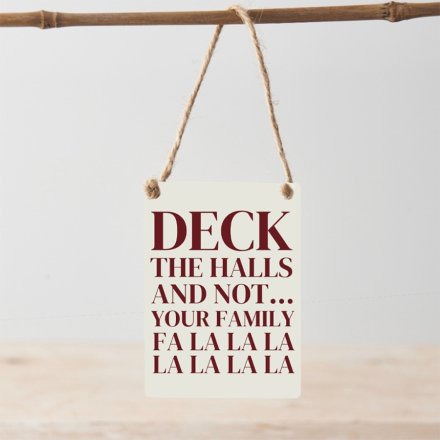Deck The Halls And Not Your Family Mini Metal Sign, 9cm