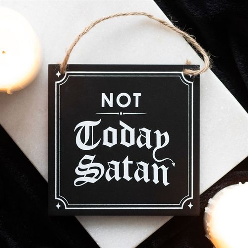 NOT TODAY SATAN HANGING SIGN