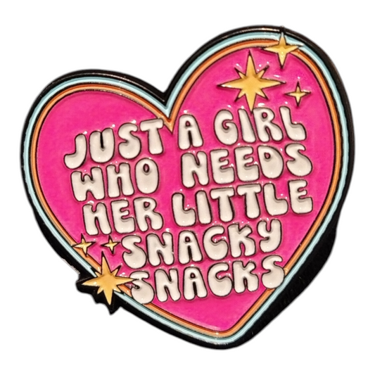 Just A Girl Who Needs Her Little Snacky Snacks