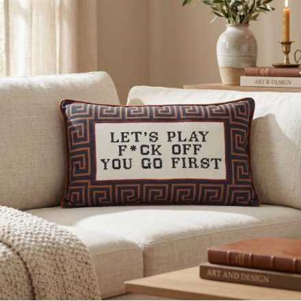 Play 'F*ck Off, You Go 1st' Cushion , 50cm