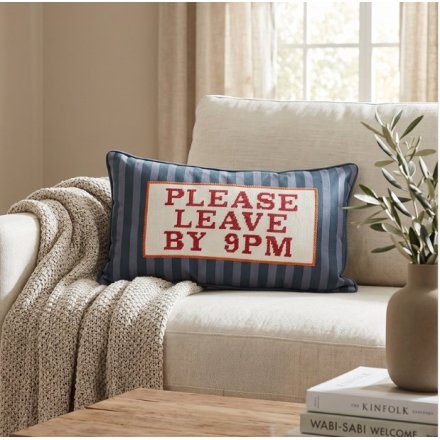Please Leave By 9pm Cushion, 50cm