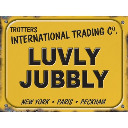 Luvly Jubbly Metal Sign, 20cm