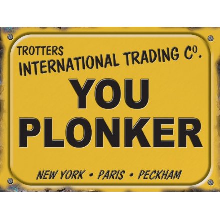 You Plonker Metal Sign, 20cm