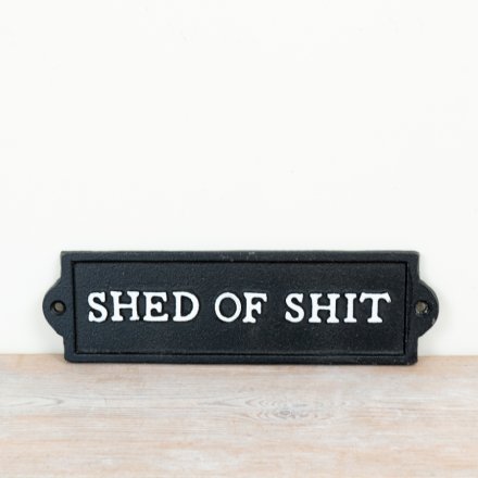 Shed of Shit Cast Iron Sign 22cm